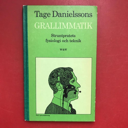 Tage Danielssons GRALLIMMATIK Struntpratets fysiologi och teknik 1966