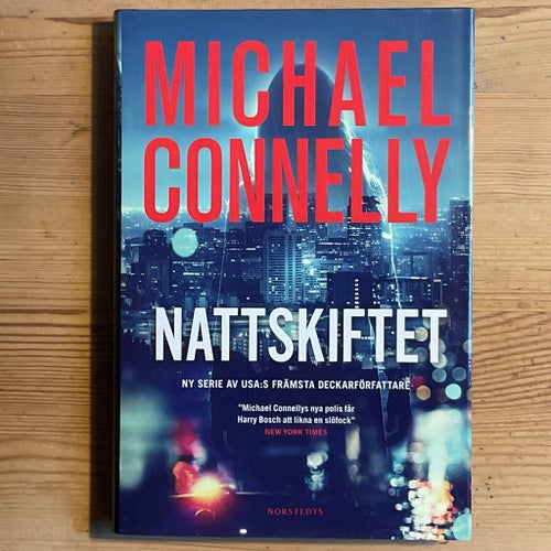 Nattskiftet av Michael Connelly, 2017, Renée Ballard deckare, inbunden