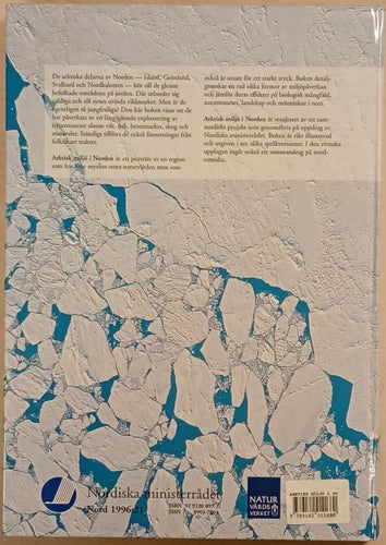 Arktisk miljö i Norden: orörd, exploaterad, förorenad? / Claes Bernes