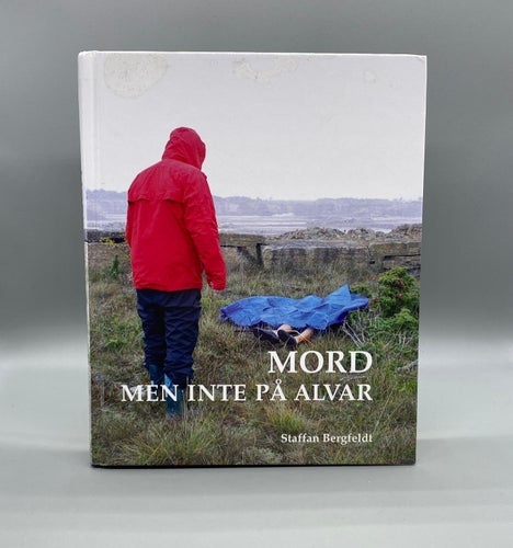 Mord men inte på alvar - (Dedikationsex.) av Staffan Bergfeldt