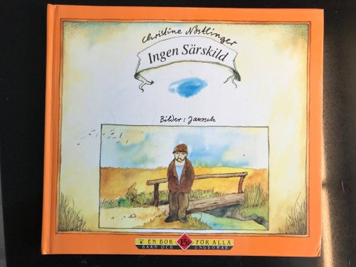 Christine Nöstlinger / Janosch - Ingen särskild