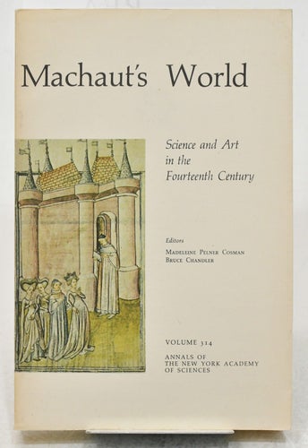 Machaut's world / edited by Madeleine Pelner Cosman and Bruce Chandler