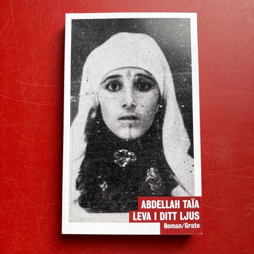 LEVA I DITT LJUS Abdellah Taïa 2022