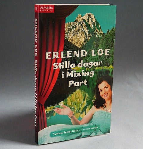 Stilla dagar i Mixing Part . Erlend Loe