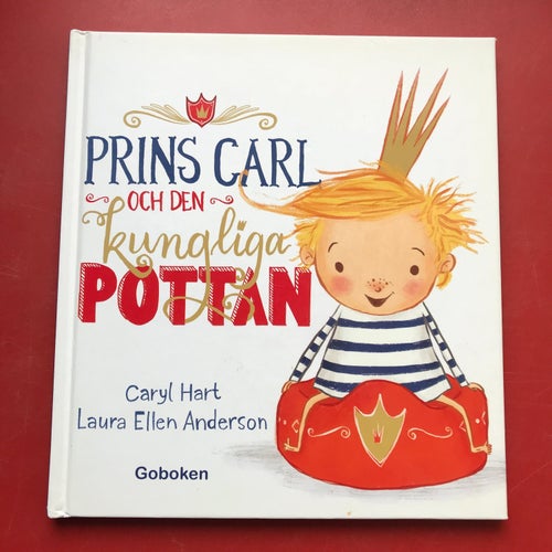 PRINS CARL OCH DEN KUNGLIGA POTTAN Caryl Hart Laura Ellen Andersson 2017