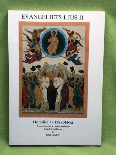 Evangeliets ljus II : Homilier av kyrkofäder Evangelietexterna i andraårgången.