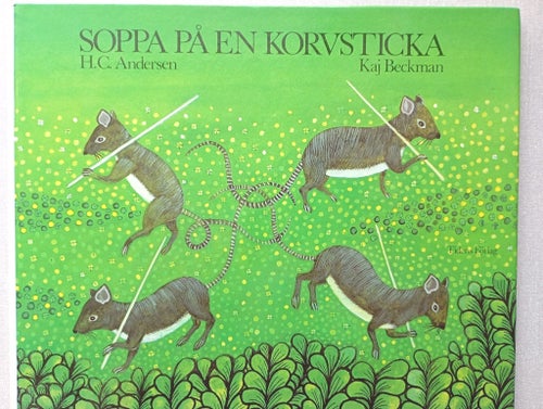 Soppa på en korvsticka - H.C. Andersen, Kaj Beckman, 1983