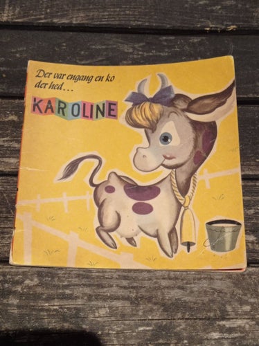 Det var en gång en ko som hette Karoline