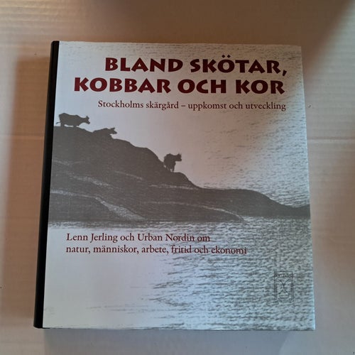 Bland skötar, kobbar och kor av Lenn Jerling och Urban Nordin, 2004