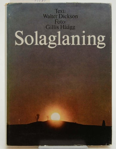 Solaglaning : en bok om havsljus vid en sillakust och över en åadal / text: Walt