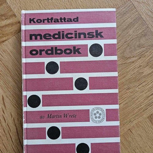 Kortfattad medicinsk ordbok av Wrete, Martin 1976