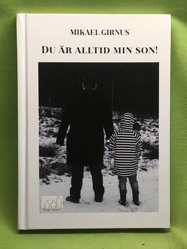 Du är alltid min son / Girnus, Mikael