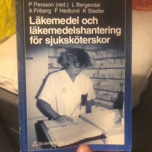Läkemedel och läkemedelshantering för sjuksköterskor, P Persson (red.), okänt