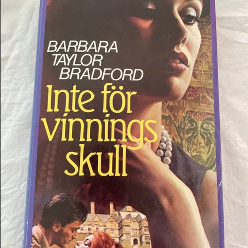 Inte för vinnings skull av Barbara Taylor Bradford