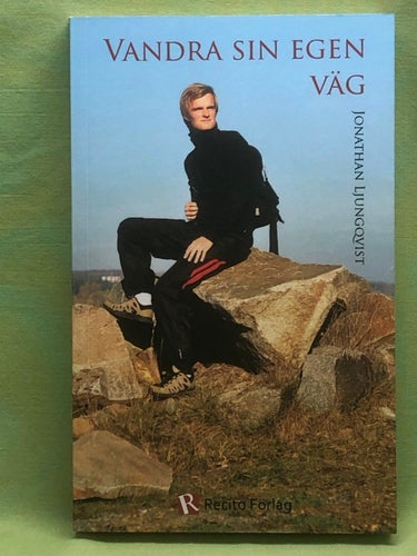 Vandra sin egen väg / Ljungqvist, Jonathan