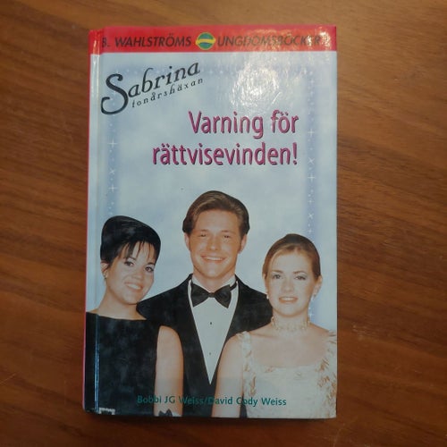 Sabrina tonårshäxan: Varning för rättvisevinden! - Bobbi JG Weiss/David Cody