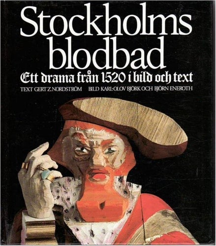 Stockholms blodbad, Svensk historia