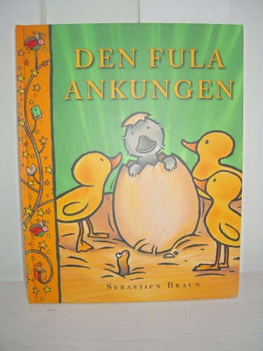 Den fula ankungen Sebastian Braun B Wahlström Som ny