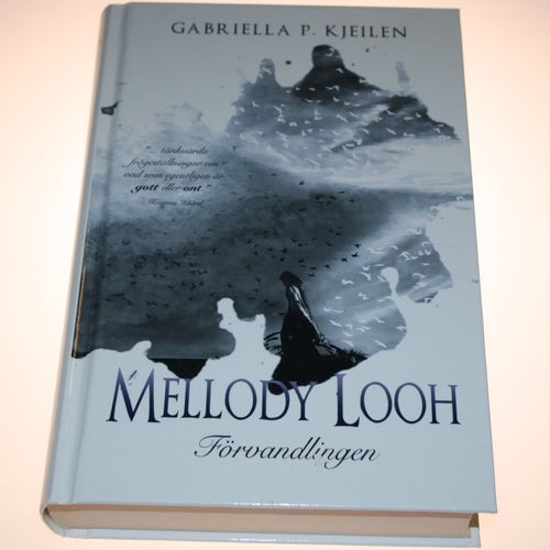 Gabriella P. Kjeilen - Mellody Looh 3: Förvandlingen