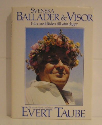 Taube, Evert: Svenska ballader och visor från medeltiden till våra dagar.