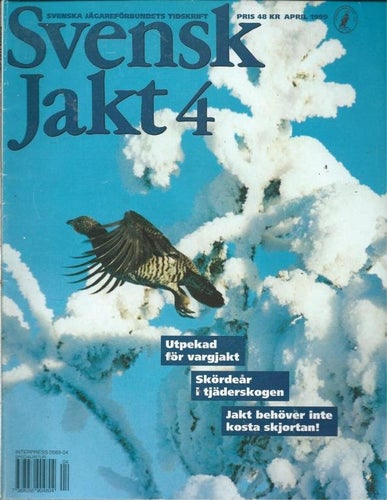SVENSK JAKT- NR 4 1999 -Tema : Utpekad för vargjakt