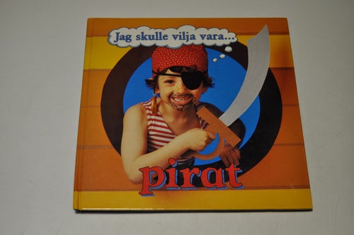 Jag skulle vilja vara PIRAT - Ivan Bulloch & Diane James