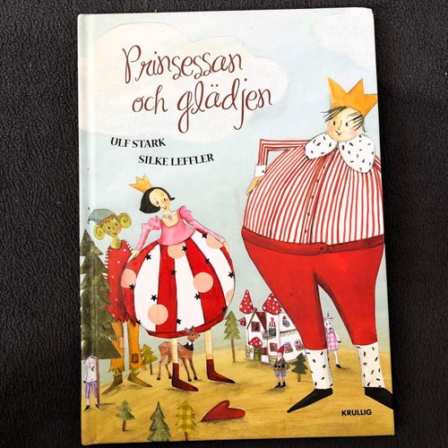 Prinsessan och glädjen - ULF STARK Barnbok - fint skick!