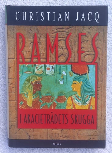 Ramses – i akacieträdets skugga (historisk roman, forntida Egypten)