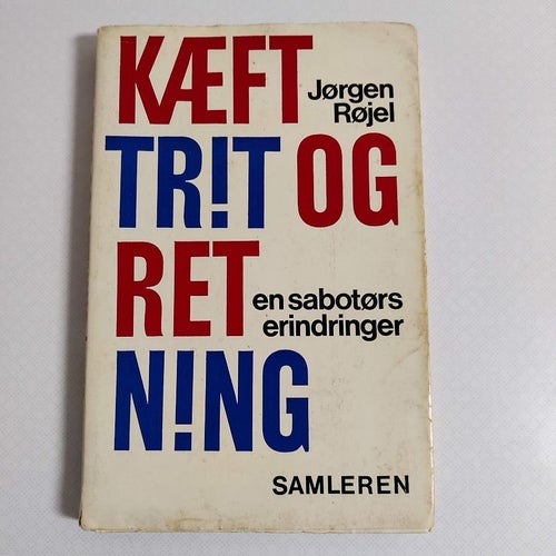 Kæft, trit og retning av Røjel, Jørgen (hft) Danmark motståndsrörelsen