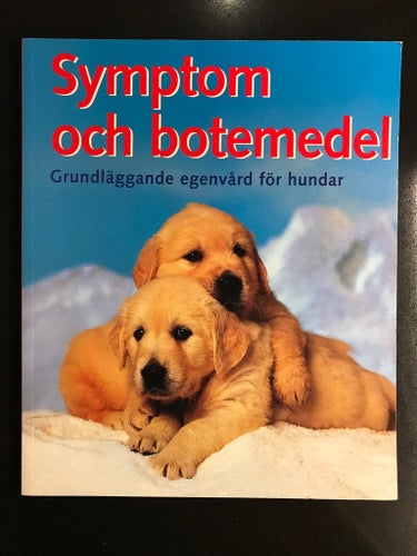 Matthew Hoffman - Symptom och botemedel - Grundläggande egenvård för hundar