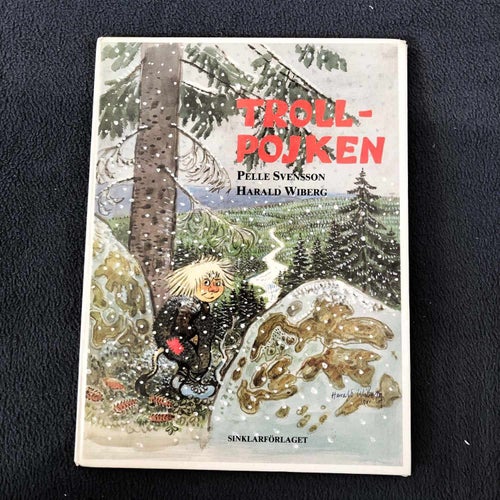 Trollpojken - Pelle Svensson . Harald Wiberg. 1981.