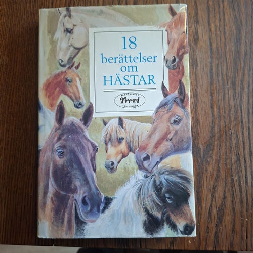 18 berättelser om hästar av Enid Bagnold, H. E. Bates, Donn Byrne, Charles