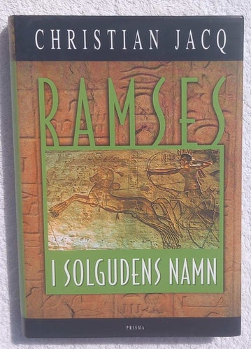 Ramses – i solgudens namn (historisk roman, forntida Egypten)