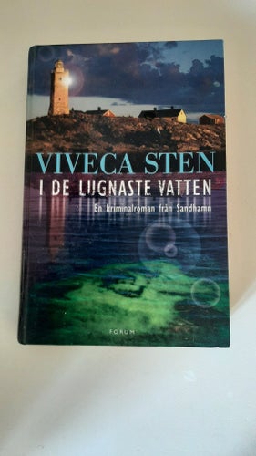I de lugnaste vatten av Viveca Sten, 2008. Inbunden. Forum bokförlag.