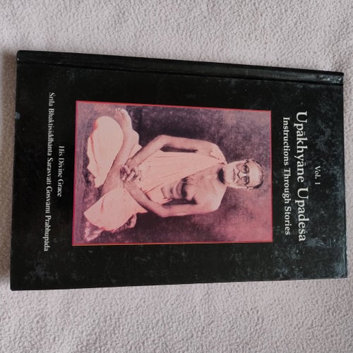 Upakhyane Upadesa Vol. 1 Instructions Through Stories, Srila Bhaktisiddhanta