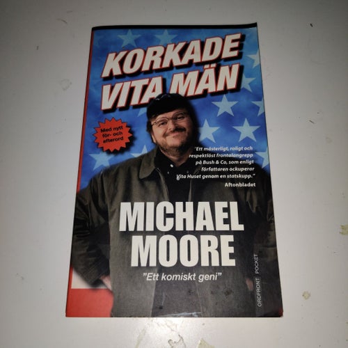 Korkade Vita Män av Michael Moore, 2003