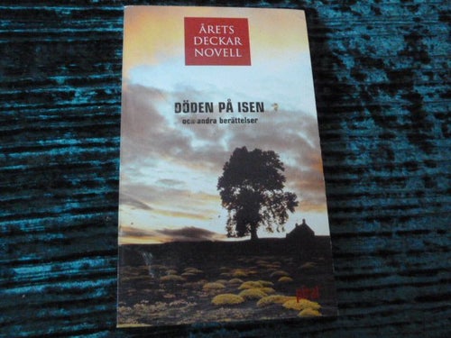 DÖDEN PÅ ISEN OCH ANDRA BERÄTTELSER, ÅRETS DECKARNOVELL, BOK, BÖCKER