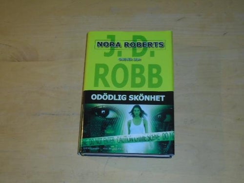 ODÖDLIG SKÖNHET - Nora Roberts skriver som J.D. Robb