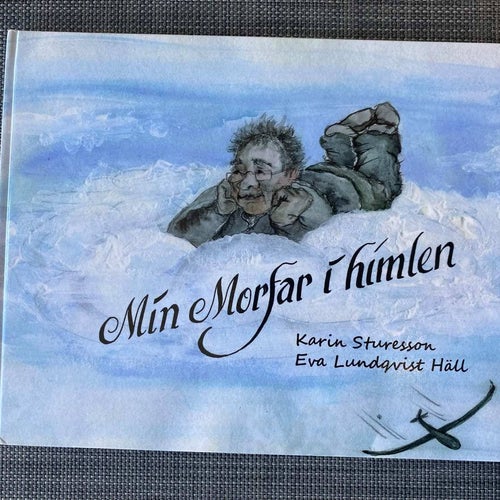 Karin Sturesson / Eva Lundqvist Häll - Min morfar i himlen