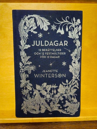 Juldagar - 12 berättelser och 12 festmåltider för 12 dagar, Winterson
