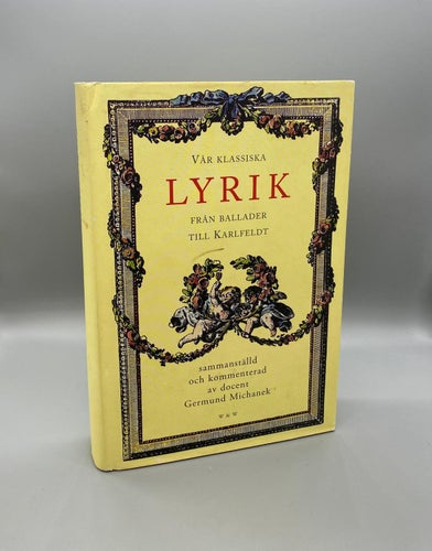 Vår klassiska lyrik - Från ballader till Karlfeld av Germund Michanek  (Lyrik)