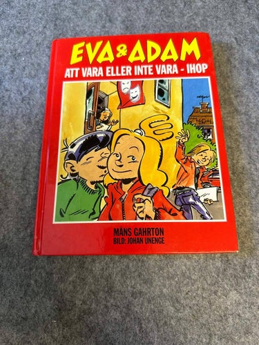 Måns Gahrton / Johan Unenge - Eva & Adam - Att vara eller inte vara - ihop