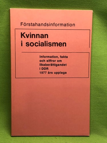 Kvinnan i socialismen - förstahandsinformation /