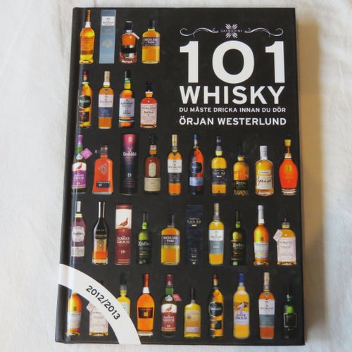 101 Whisky du måste dricka innan du dör - Örjan Westerlund - 2012/2013