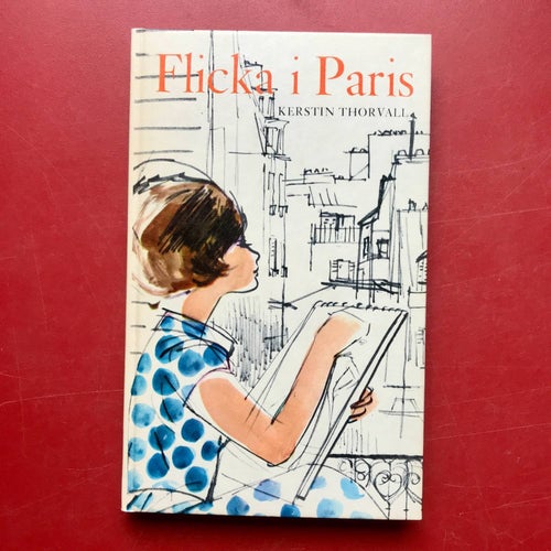 FLICKA I PARIS Kerstin Thorvall 1963
