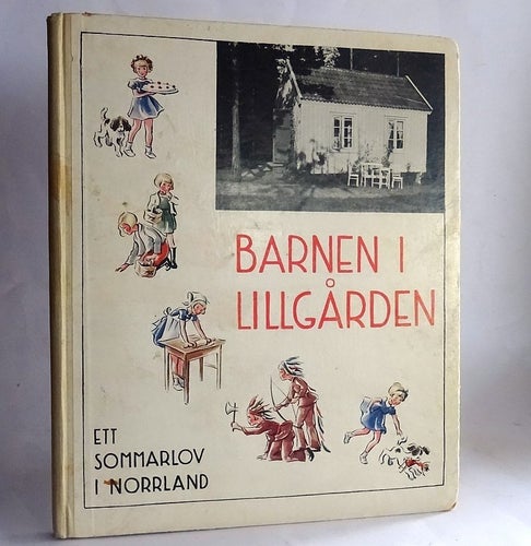 Barnen på Lillgården, ett sommarlov i Norrland. 1935,