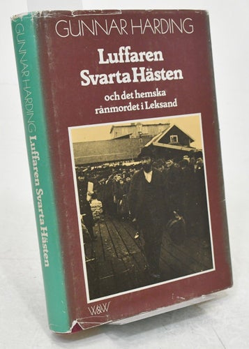 Luffaren Svarta Hästen och det hemska rånmordet / Gunnar Harding.