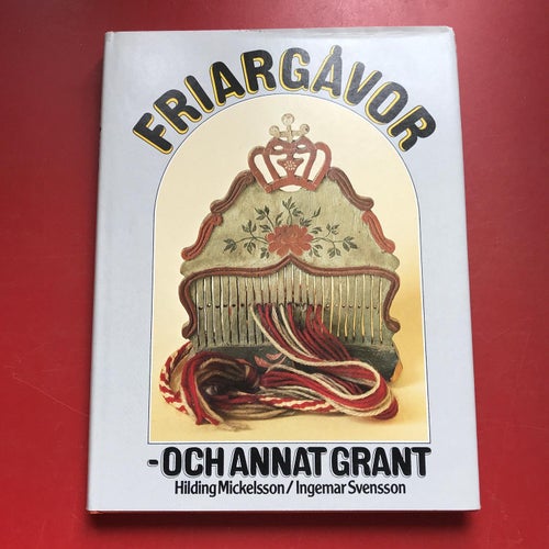 FRIARGÅVOR och annat grant av Hilding Mickelsson Ingemar Svensson 1982