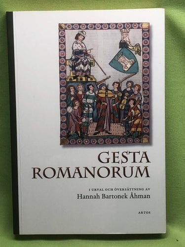 Gesta Romanorum / Hannah Bartonek Åhman (urval och översättning)
