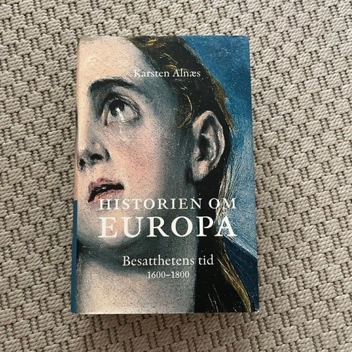 Historien om Europa: Besatthetens tid 1600-1800 av Karsten Alnæs, 2004